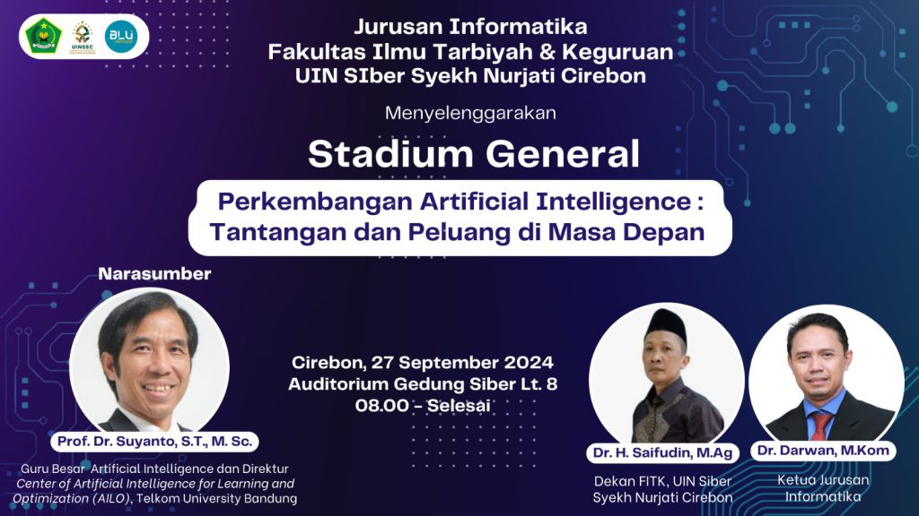Pertama Kali Informatika-FITK UIN Siber Syekh urjati Cirebon Mengadakan Stadium General terkait Perkembangan Artificial Intelligence